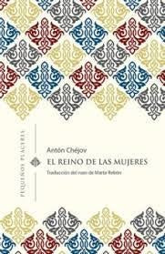 EL REINO DE LAS MUJERES | Antón Chéjov