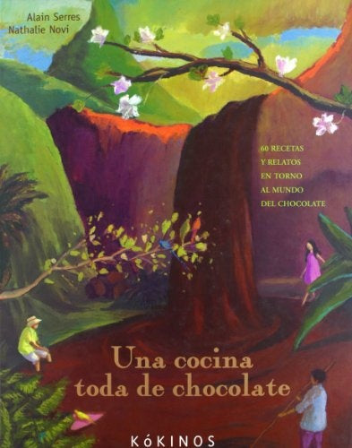 UNA COCINA TODA DE CHOCOLATE | Autores varios