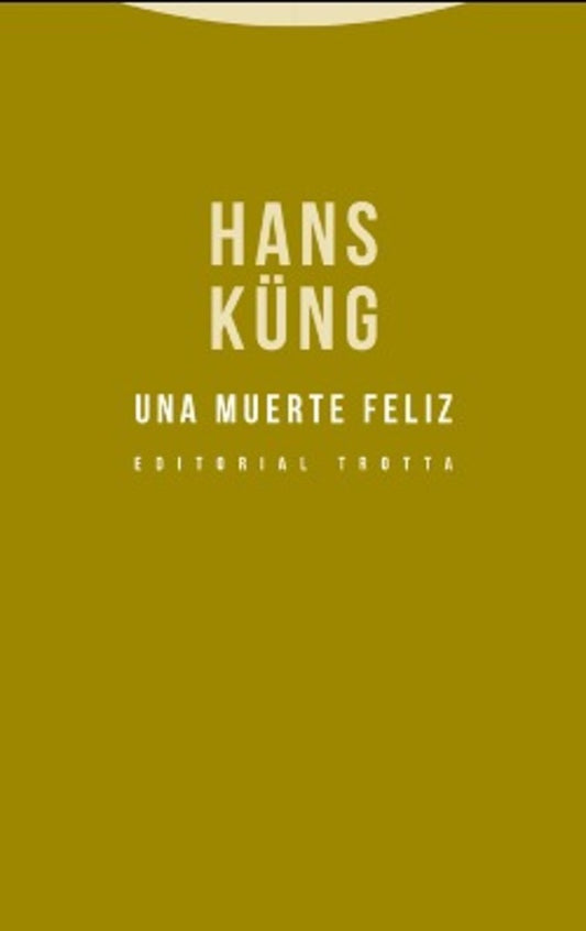 UNA MUERTE FELIZ | Hans KÜN