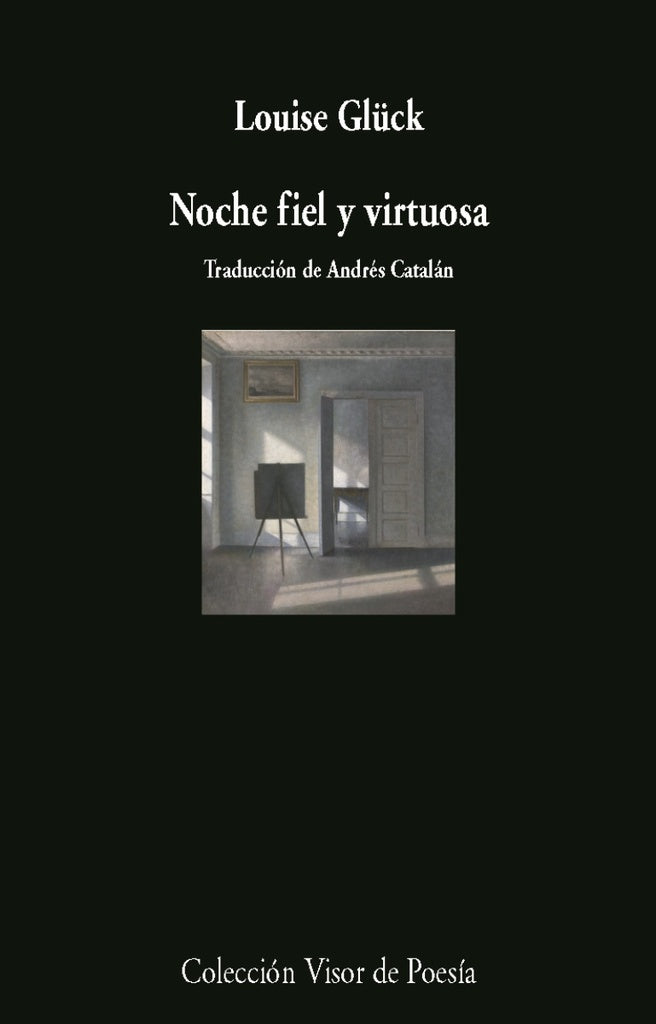 NOCHE FIEL Y VIRTUOSA | GLUCK LOUISE