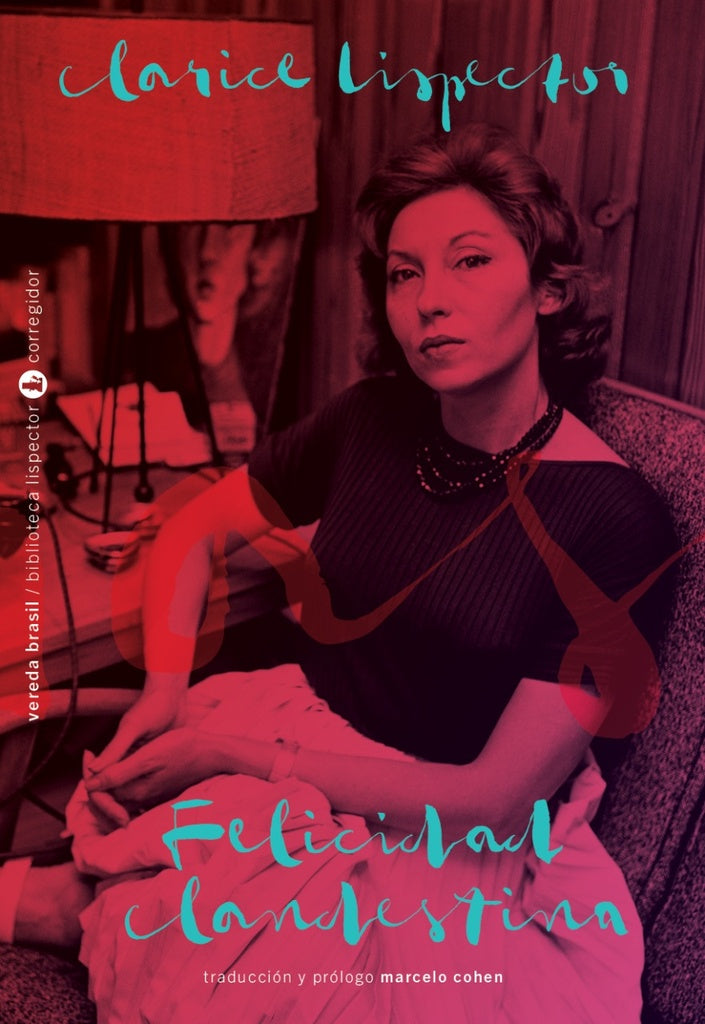 FELICIDAD CLANDESTINA | Clarice LISPECTOR