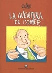 AVENTURA DE COMER , LA | Quino