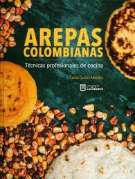 AREPAS COLOMBIANAS | CARLOS GAVIRIA