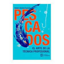 PESCADOS, EL ARTE DE LA TECNICA PROFESIONAL | DANIEL JIMENEZ TACUE