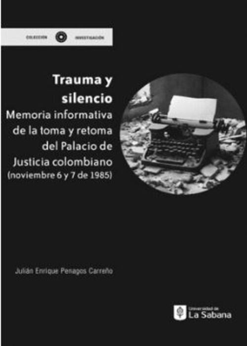 TRAUMA Y SILENCIO | JULIAN ENRIQUE PENAGOS CARREÑO