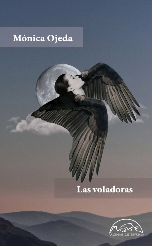 Las voladoras | Mónica Ojeda