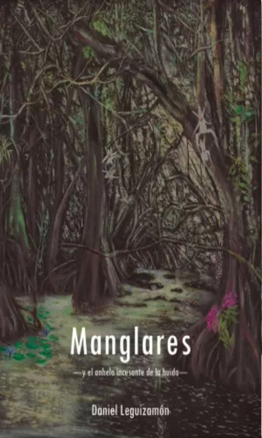 Manglares | Daniel Leguizamón