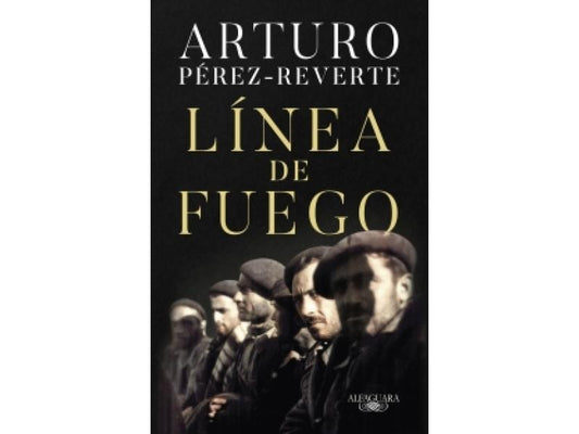 LINEA DE FUEGO | Arturo Pérez-Reverte