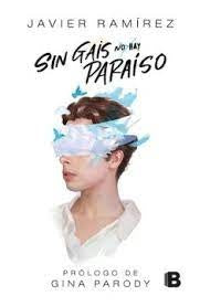 SIN GAIS NO HAY PARAISO | Javier Ramírez