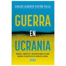 GUERRA EN UCRANIA | Carlos Alberto Patiño Vila