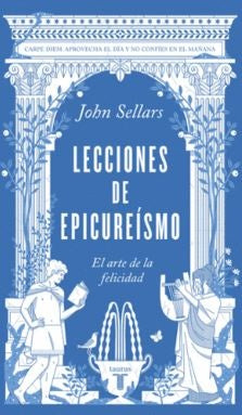 LECCIONES DE EPICUREÍSMO | John Sellars