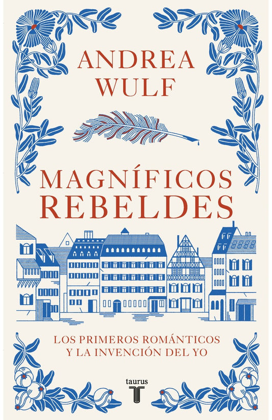 MAGNIFICOS REBELDES | Andrea Wulf