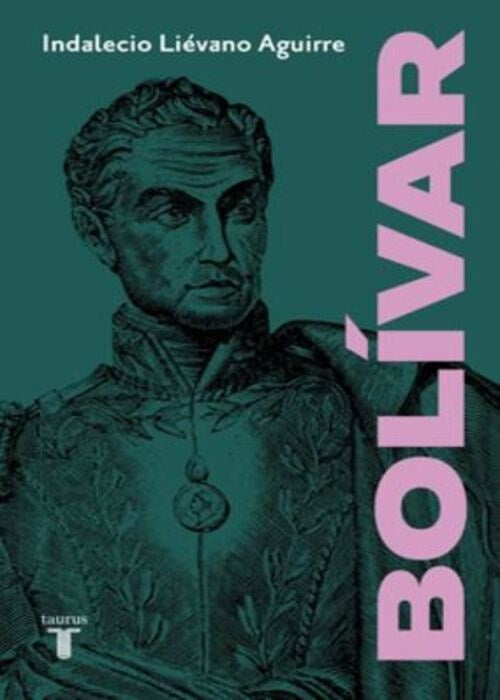 BOLIVAR | Indalecio Liévano Aguirre