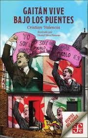 Gaitán vive bajo los puentes | Cristian Valencia