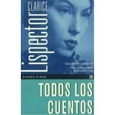 Todos los cuentos | Clarice LISPECTOR