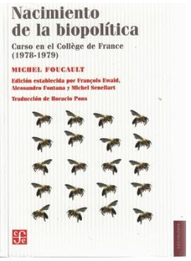 Nacimiento de la biopolítica. Curso en el college de france (1978-1979) | Michel Foucault