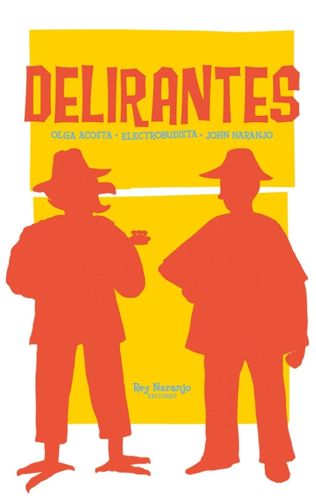 DELIRANTES | Olga Acosta