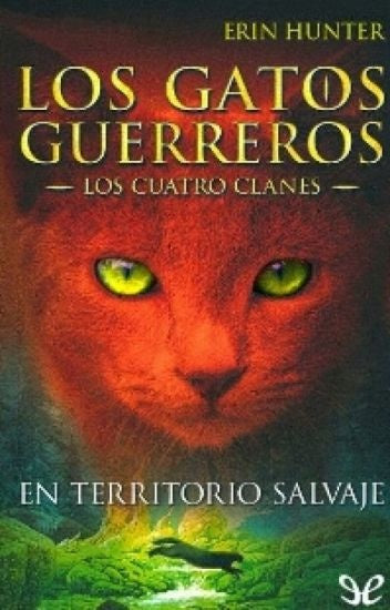 Los gatos guerreros - cuatro clanes 1 - Territorios salvaje | Erin Hunter