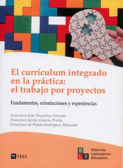 El Curriculum integrado en la practica: el trabajo por proyectos | Autores varios