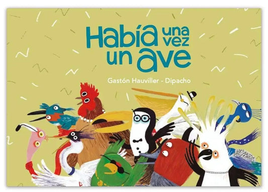 Habia Una Vez Un Ave | Gaston Hauviller