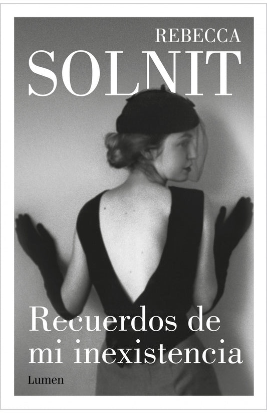 RECUERDOS DE MI INEXISTENCIA | Rebecca SOLNIT