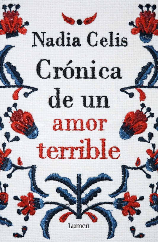 CRONICA DE UN AMOR TERRIBLE | NADIA CELIS