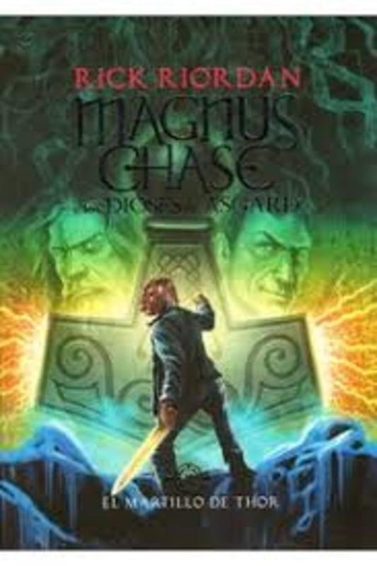 MAGNUS CHASE II. MARTILLO DE THOR, EL | Rick Riordan