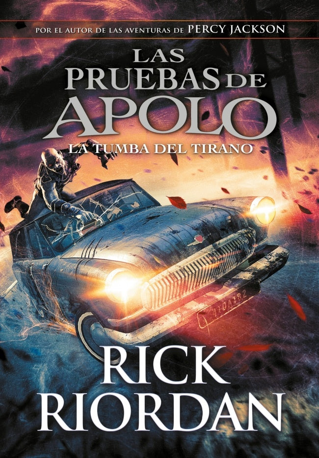 Pruebas de Apolo 4. La Tumba del Tirano | Rick Riordan