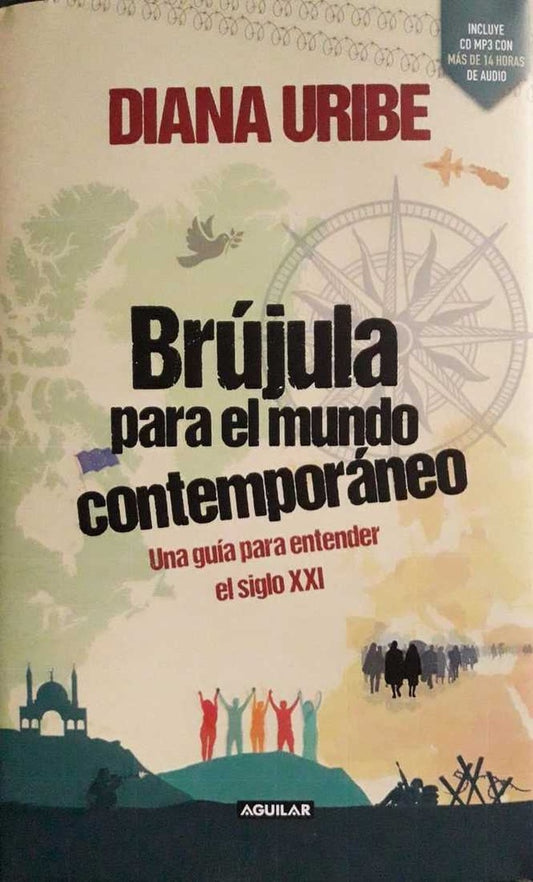 BRUJULA PARA EL MUNDO CONTEMPORANEO | Diana Uribe