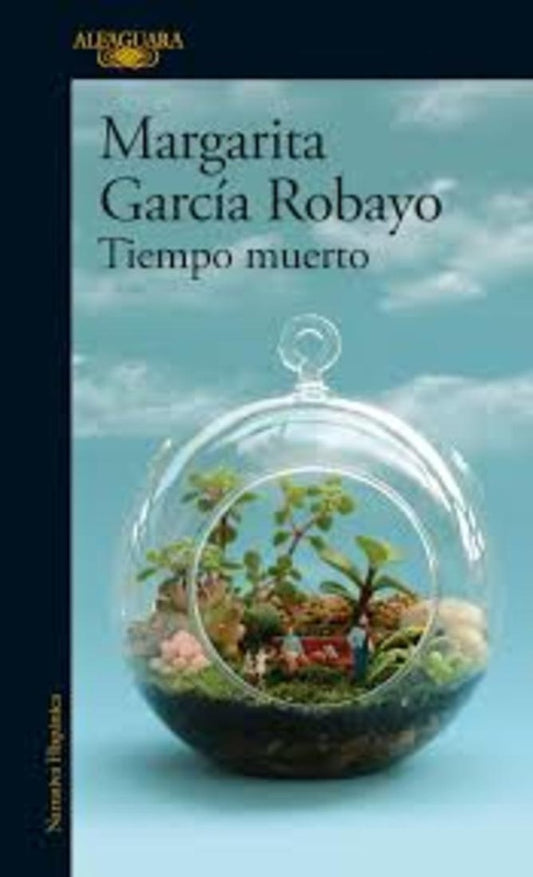 TIEMPO MUERTO | Margarita García Robayo