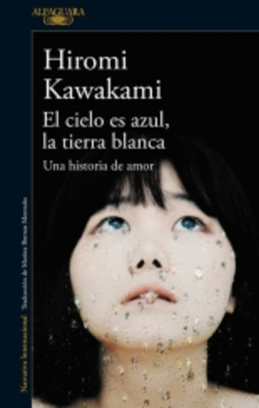EL CIELO ES AZUL LA TIERRA BLANCA | HIROMI KAWAKAMI