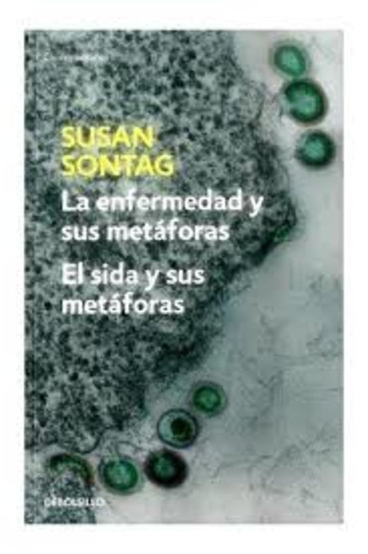 ENFERMEDAD Y SUS METFORAS / SIDA Y SUS M | Susan Sontag
