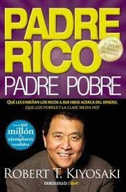 PADRE RICO PADRE POBRE | ROBERT T. KIYOSAKI