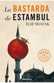 LA BASTARDA DE ESTAMBUL | Elif Shafak