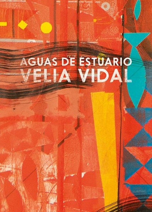 Aguas de estuario | Velia Vidal Romero