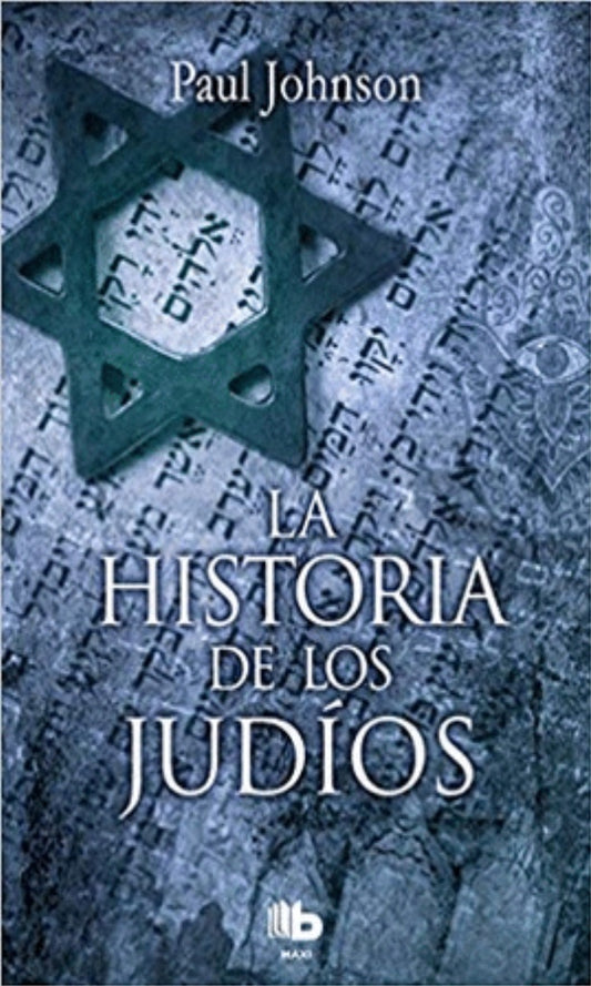 HISTORIA DE LOS JUDIOS, LA | Paul Johnson