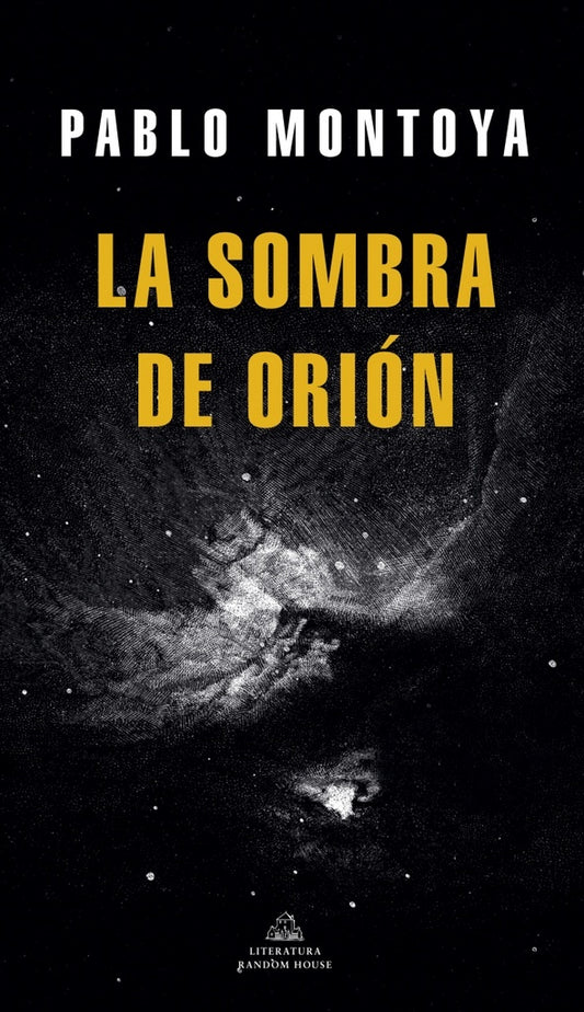 La sombra de Orión | Pablo Montoya