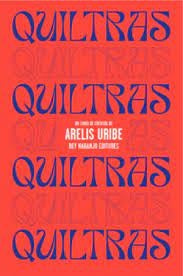 Quiltras | Arelis Uribe