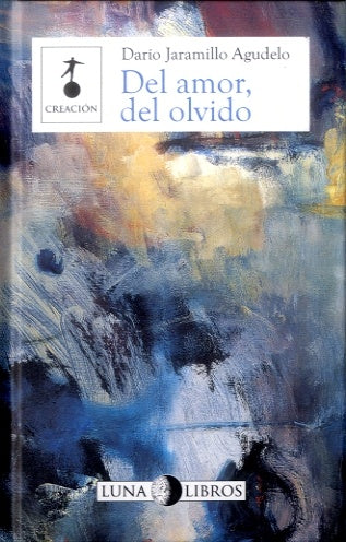 Del amor, del olvido 2da Edición | Dario Jaramillo Agudelo