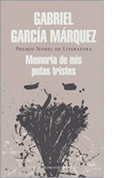 MEMORIAS DE MIS PUTAS TRISTES | Gabriel García Márquez