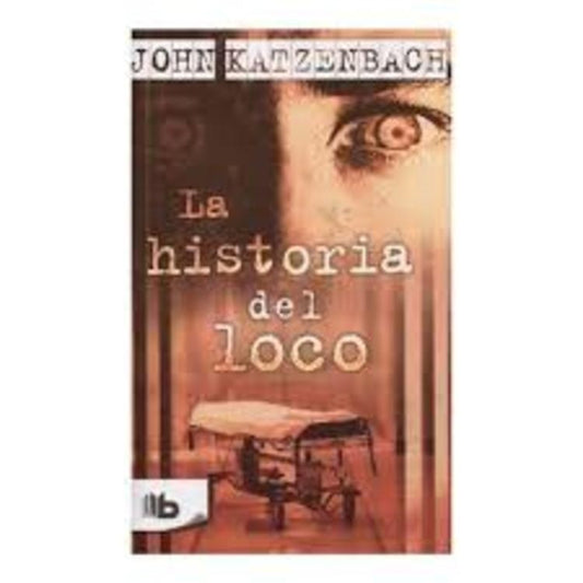 HISTORIA DEL LOCO, LA | John Katzenbach