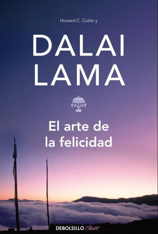 ARTE DE LA FELICIDAD, EL | Dalai Lama