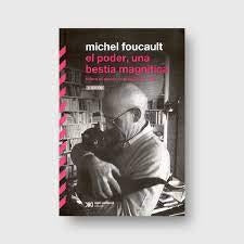 PODER UNA BESTIA MAGNIFICA | Michel Foucault