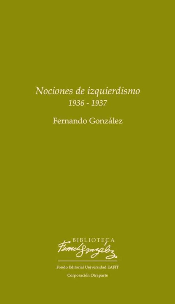 NOCIONES DE IZQUIERDISMO 1963/1937 | Fernando Gonzalez
