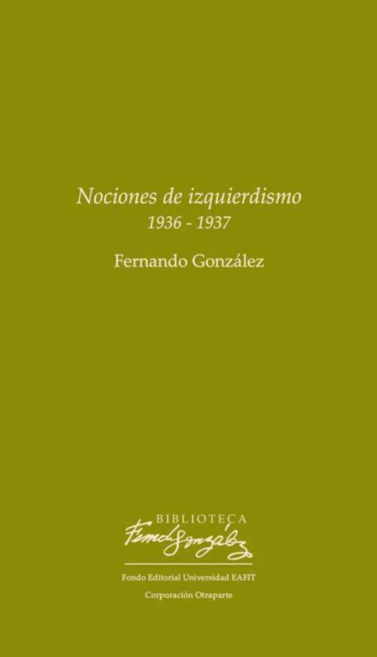 NOCIONES DE IZQUIERDISMO 1963/1937 | Fernando Gonzalez
