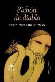 PICHON DE DIABLO | David Eufrasio Guzman