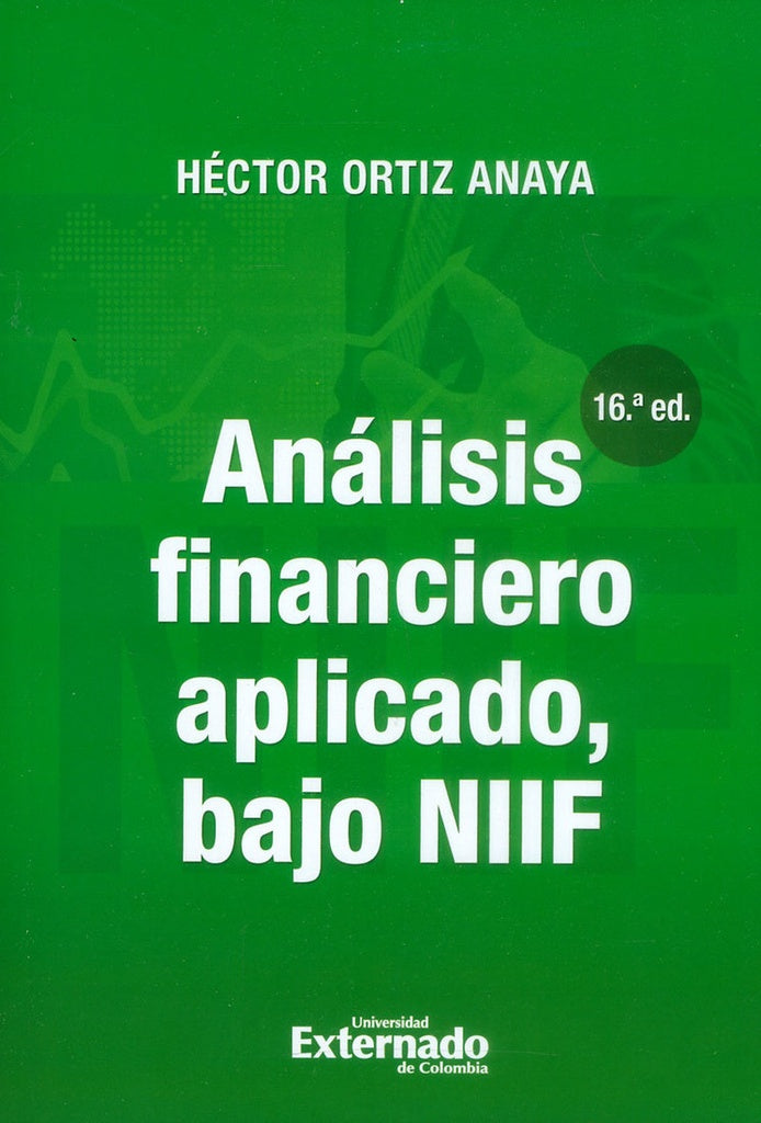 ANALISIS FINANCIERO APLICADO 16a EDICION BAJO NORMAS NIIF. | HECTOR ORTIZ ANAYA