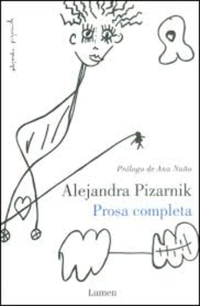 PROSA COMPLETA | Alejandra Pizarnik