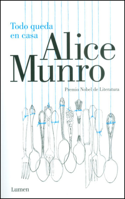 TODO QUEDA EN CASA | Alice Munro