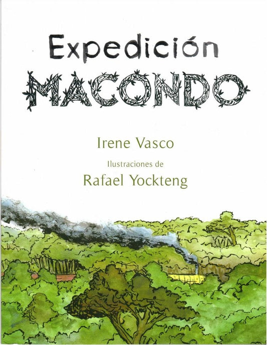 EXPEDICION MACONDO | Irene Vasco